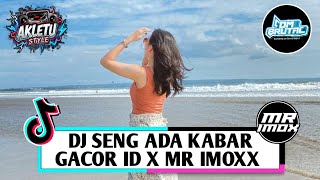 DJ SENG ADA KABAR X MR IMOXX FT GACOR ID FYP 2026!!!