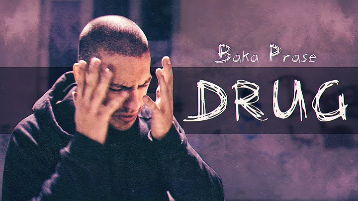 BAKAPRASE - DRUG (Official Music Video)