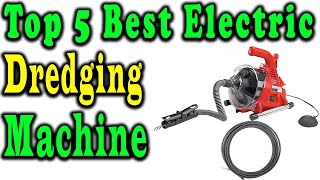 5 Best Electric Pipe Dredging Machine Review 2023