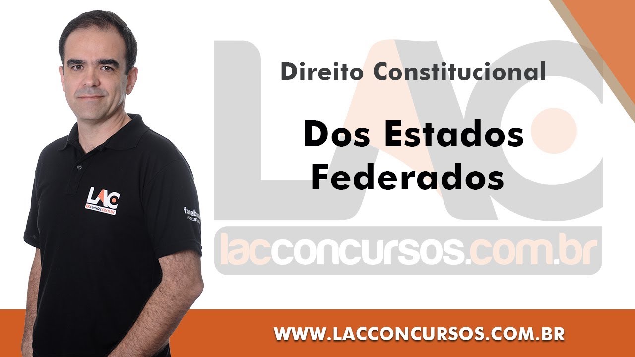 Dos Estados Federados - Direito Constitucional