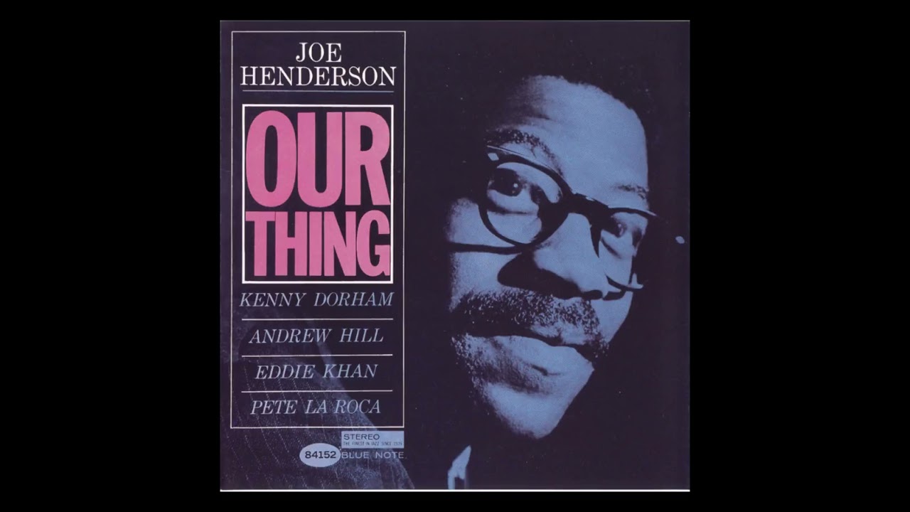 Joe H̲e̲n̲d̲e̲r̲s̲o̲n̲ – O̲u̲r̲ T̲h̲i̲n̲g̲ (1̲9̲6̲3̲)̲ - YouTube