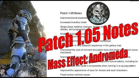 Patch 1.05 Notes Mass Effect: Andromeda