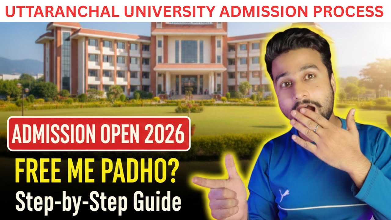 Uttaranchal University Admission Process 2026 | Uttranchal University btech MBA Admission Process