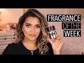 FRAGRANCE OF THE WEEK!! #6 #FOTW