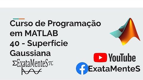 Curso de MATLAB #40 - Superfície Gaussiana