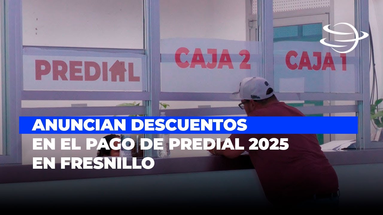 Anuncian descuentos en el pago del predial 2025 en Fresnillo - YouTube