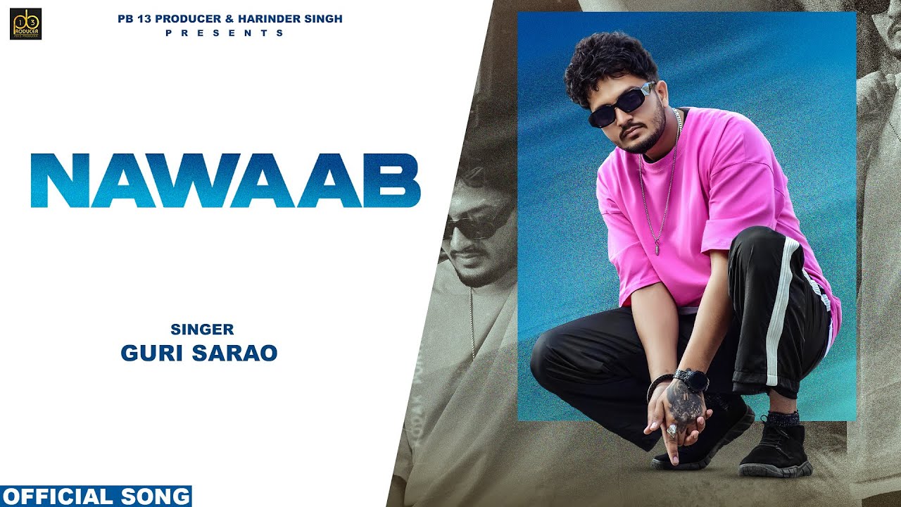 Nawaab – Guri Sarao (Official Song) Sheikh Beat – New Punjabi Song 2023 – Latest Punjabi Song 2023