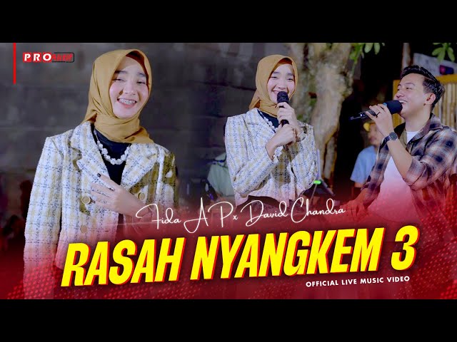 Fida AP X David Chandra - Rasah Nyangkem 3 (Official Music Video) | Live Version class=