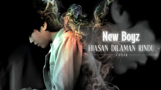 New Boyz  Hiasan Dilaman Rindu  Cover 