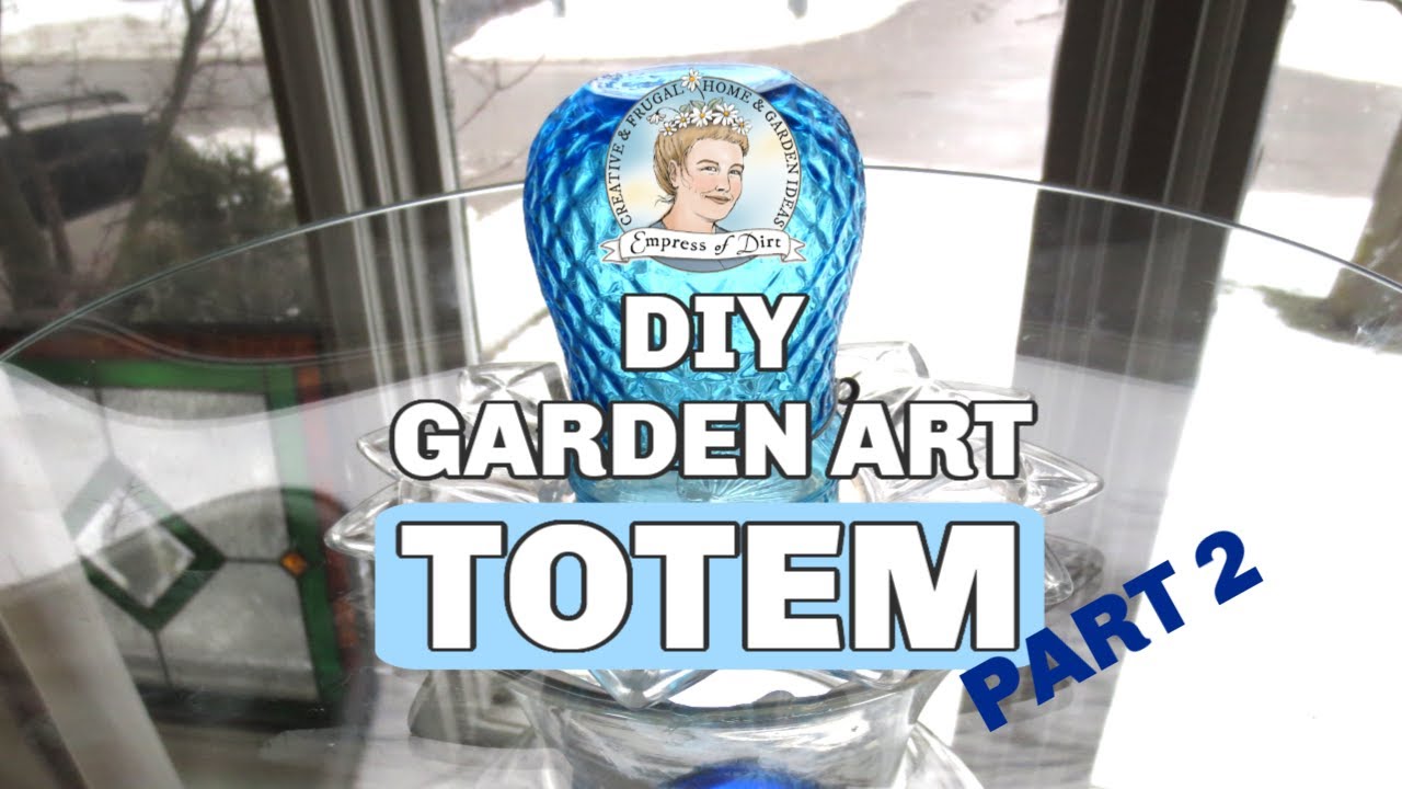 Part 2/2) How To Make a Glass Garden Art Totem and Bird Bath - YouTube Part 2/2) How To Make a Glass Garden Art Totem and Bird Bath - YouTube