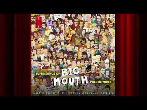 Whatever You Re Into Big Mouth Vol 3 Official Soundtrack Netflix 
