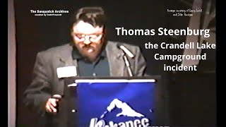 The Crandell Lake Campground Incident—Thomas Steenburg (at the 1997 Sasquatch Symposium)