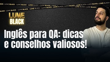 Inglês: Vale a pena aprender enquanto estuda sobre QA?