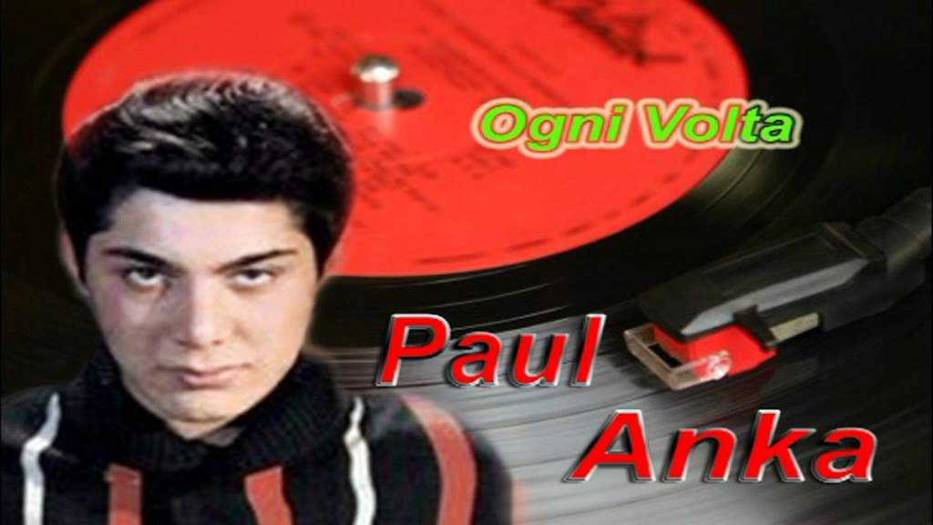 Paul Anka...ogni volta YouTube Paul Anka...ogni volta YouTube