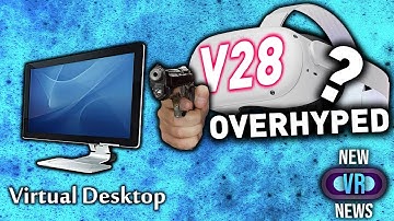 Oculus Quest V28 is Overhyped, Air Link, HUGE VRchat Update - New VR News