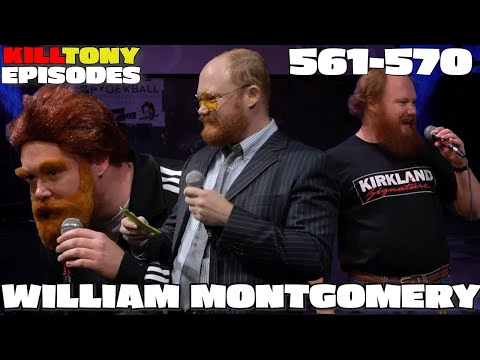 William Montgomery -  Kill Tony Episodes -  (561-570)