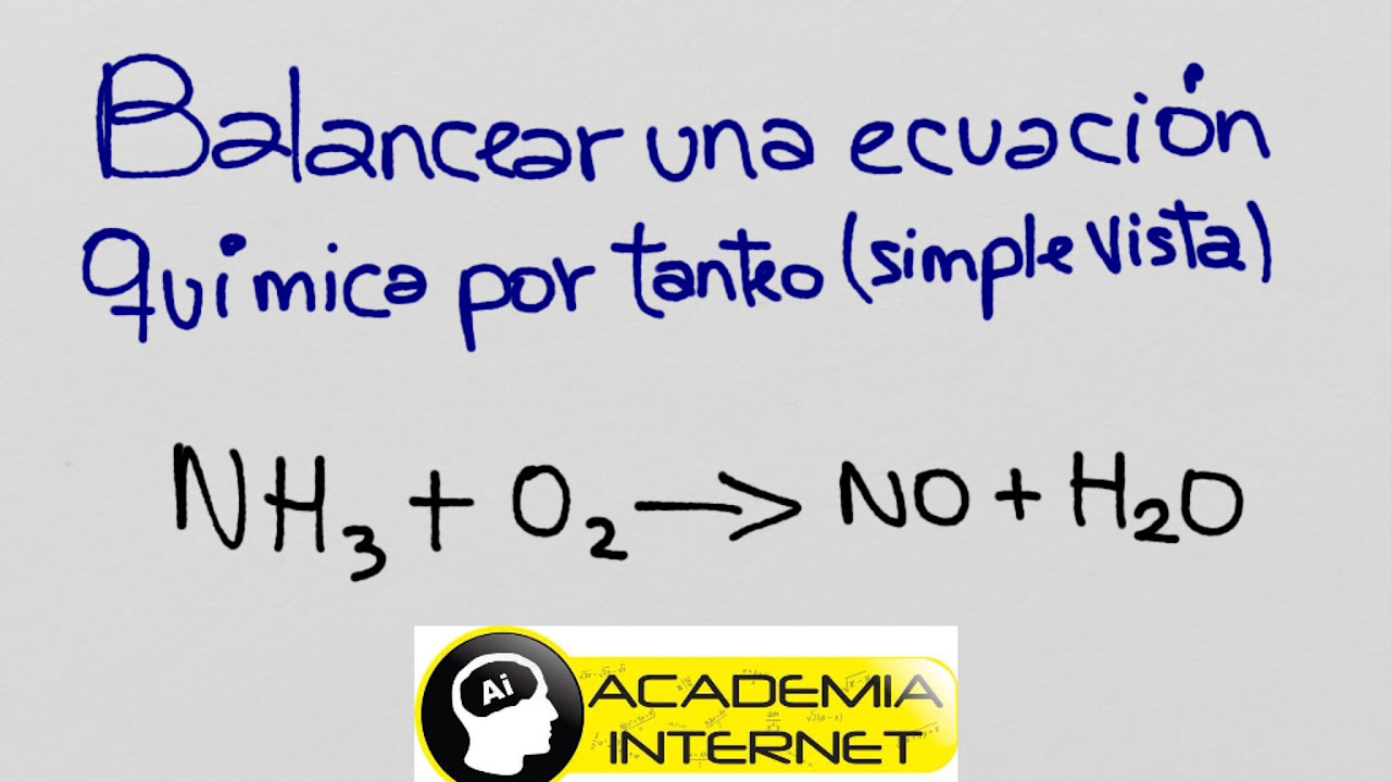 Balancear por tanteo: NH3 O2 ---- NO H2O - youtube
