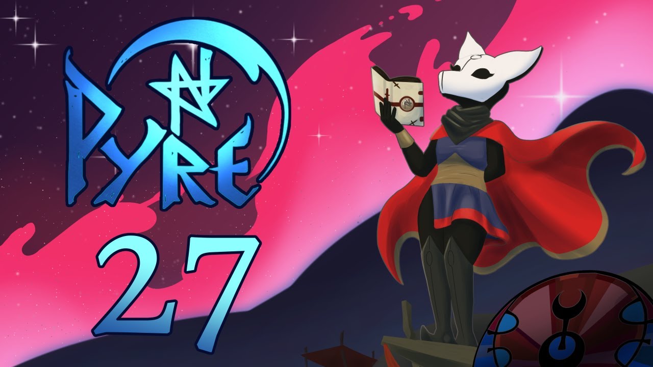 The Fifth Liberation Rite - Pyre - Let's Play - Part 27