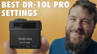 Best Settings For The Tascam DR-10L Pro Audio Recorder