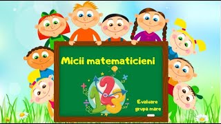 Micii matematicieni 👨‍🎓👩‍🎓| activitate matematica| evaluare grupa mare