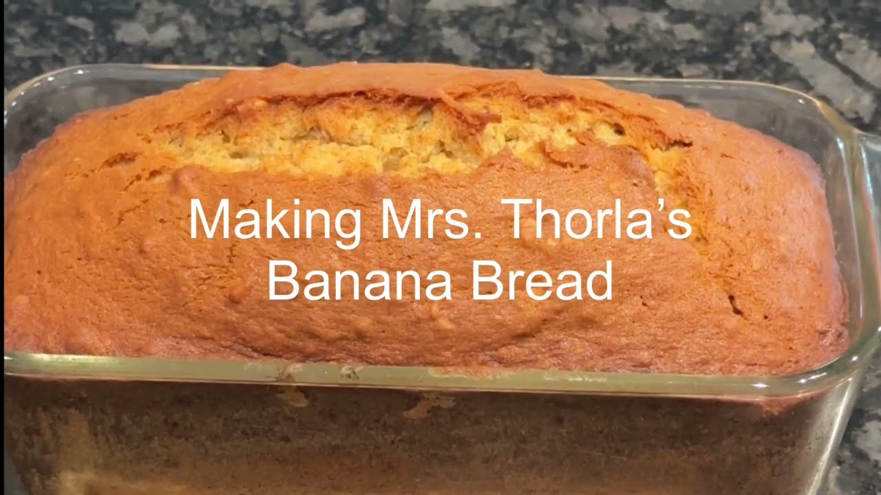 Making Mrs. Thorla’s Banana Bread