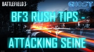 BF3 Rush Tips - Attacking Seine Crossing (Battlefield 3 Gameplay/Commentary/Tips)