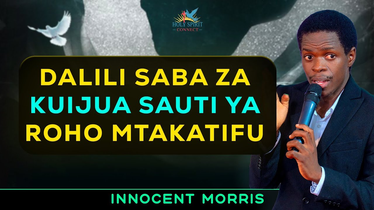 DALILI SABA ZA KUIJUA SAUTI YA ROHO MTAKATIFU- Innocent Morris