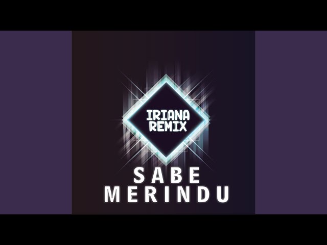 Sabe Merindu (Remix) class=