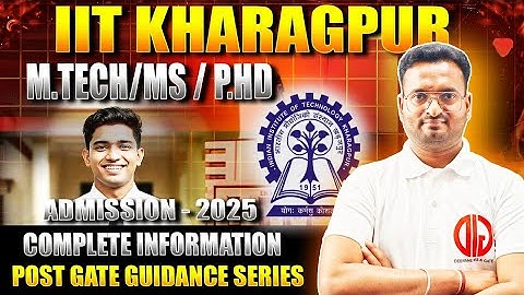 🚀⚡Post GATE 2025 | IIT Kharagpur M.Tech/MS/PhD Admission Guide | Cutoffs, Courses & Tips!🔥💯