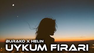 Burako X Helin - Uykum Firari 