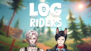 【Log Riders】Time to Show What Strayheart Is All About W/@Caelen_Strayfe【FIRST STAGE PRODUCTION EN】