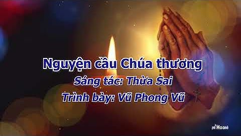 ▶️ NGUYỆN CẦU CHÚA THƯƠNG | Nguyện cầu trong cơn đại Dịch COVID-19 | Thánh ca Công giáo VN