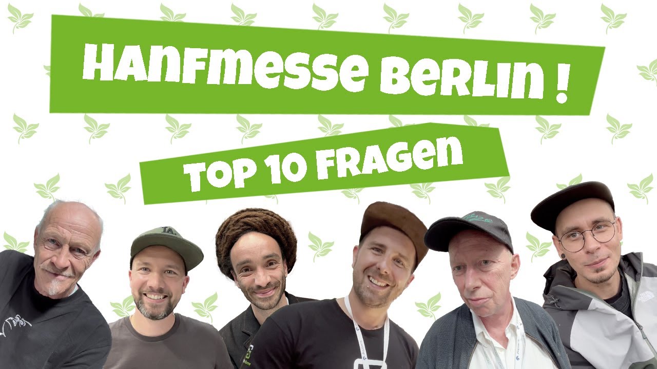 Cannabis Messe ''Mary Jane'' in Berlin | 10 Fragen | Wann kommt die Legalisierung ?