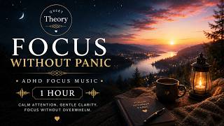 Focus Without Panic | ADHD Focus Music for Calm Attention & Gentle Clarity
