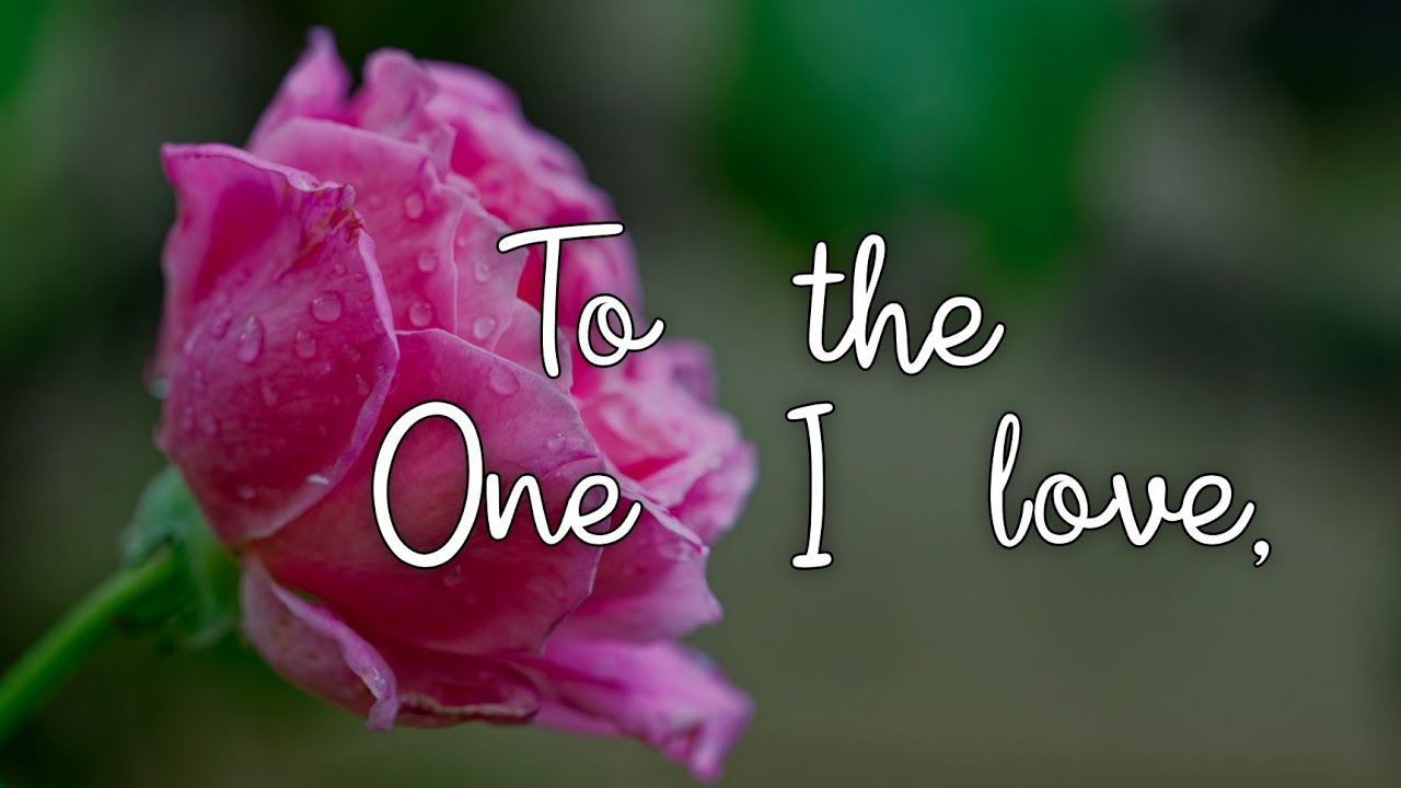 To The One I Love (Romantic Love Poem) ️ YouTube