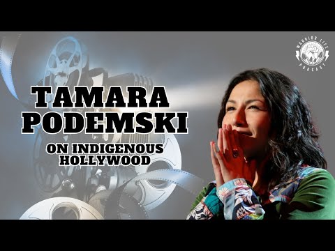 Tamara Podemski on Indigenous Hollywood: Warrior Life Podcast