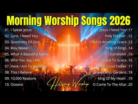 Morning Worship Songs 2026 🙏✝️ Best Christian Praise & Worship Music | Peaceful Worship Songs