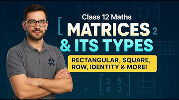 What is a Matrix? | Rectangular, Square, Null, Diagonal Matrices