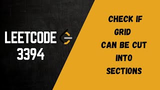 LeetCode 3394. Check if Grid can be Cut into Sections | Easy Explanation in Hindi + Code in Python