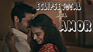 Sevda & Kerem }} Eclipse Total Del Amor Resimi