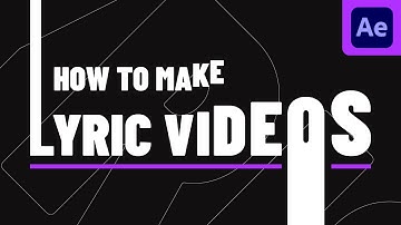Create AWESOME Lyric Videos in After Effects