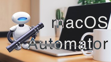 Cơ bản macOS: Dùng Automator để làm việc nhanh và hiệu quả hơn