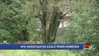 Investigation ongoing in Eagle River homicide