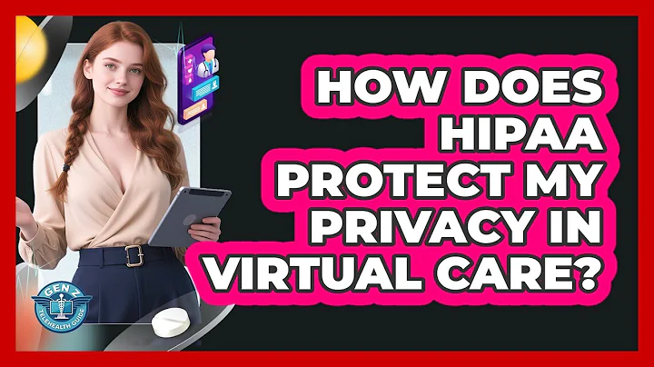 How Does HIPAA Protect My Privacy In Virtual Care? - Gen Z Telehealth Guide