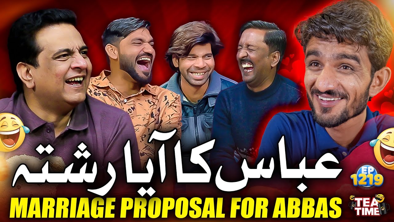 Abbas Ka Aaya Rishta 💍 | Sajjad Jani Tea Time Ep 1219