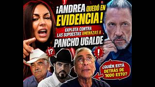 Andrea Quedo en Evidencia Explota Contra las Supuestas Amenazas a Pancho Ugalde