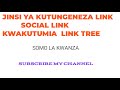 JINSI YA KUTENGENEZA LINK/LINKTREE(HOW TO MAKE LINK) #links #manage #social