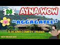 AYNA WOW #26 | AGGAGATEL | Ilocano Comedy OFW Story | Jovie Almoite #aynawow