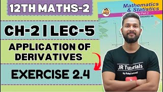 12th Maths 2 | Chapter 2 | Application of Derivatives | Lecture 5 | JR Tutorials |