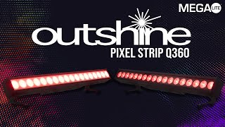 Outshine Pixel Strip Q360